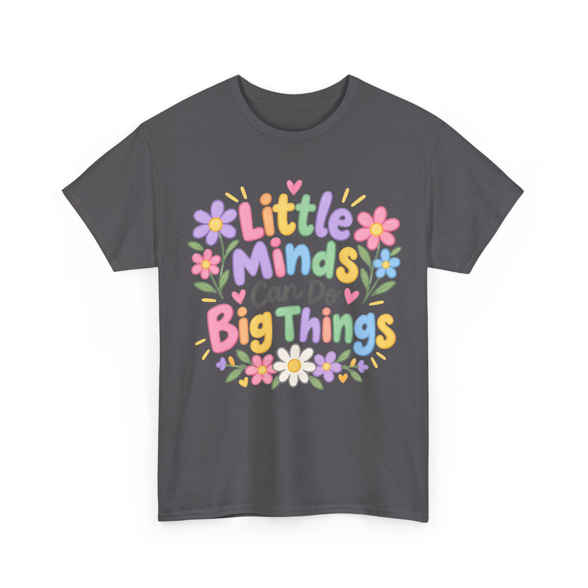 Little Minds Can Do Big Things-tee