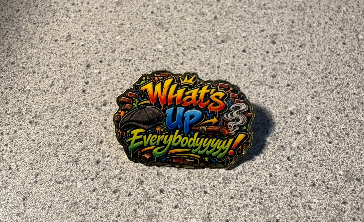 “What’s Up Everybodyyyy!”